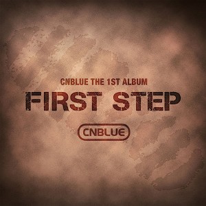 C.N BLUE's new album - FIRST STEP